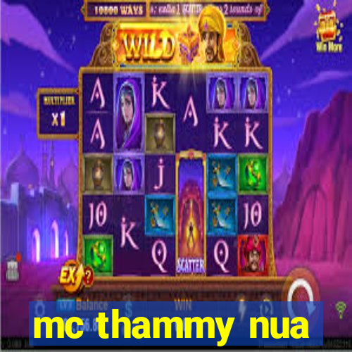 mc thammy nua